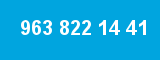 963 822 14 41